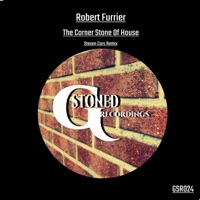 The Corner Stone of House (Steven Cars Remix) - Single - Robert Furrier