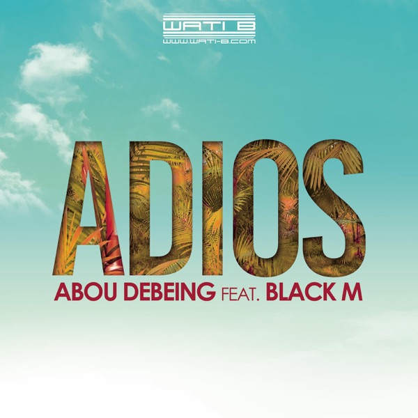 Adios (feat. Black M) - Single - Abou Debeing
