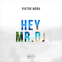 Hey Mr. DJ - Single - Viktor Mora