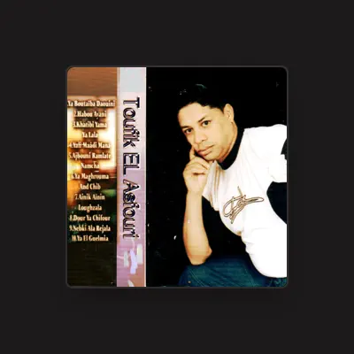 Listen to Toufik El Asfouri, watch music videos, read bio, see tour dates & more!