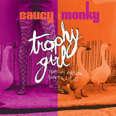 Listen to Trophy Girl (Parts 1 & 2) - EP by Saucy Monky