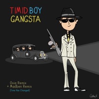 Gangsta (Remixes) - Single - Timid Boy