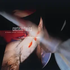 Stars and Topsoil: A Collection (1982-1990) - Cocteau Twins