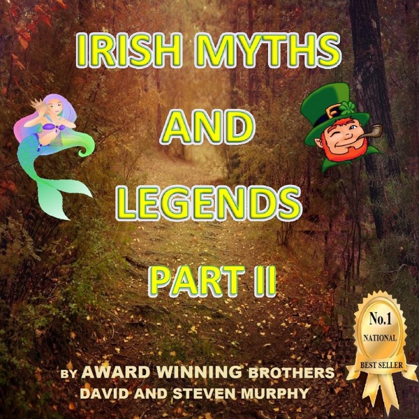 Irish Myths and Legends, Pt. II