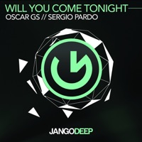 Will You Come Tonight - Single - Oscar Gs & Sergio Pardo