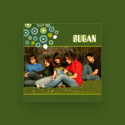 Listen to Sugan, watch music videos, read bio, see tour dates & more!