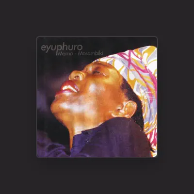 Listen to Eyuphuro, watch music videos, read bio, see tour dates & more!