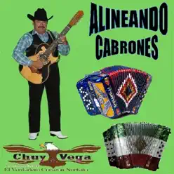 Alineando Cabrones - Chuy Vega Alineando Cabrones - Chuy Vega