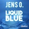 Liquid Blue (Radio Edit) - Jens O. lyrics