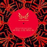 Will U Be Mine (feat. Sanna) [Club Mix] - Single - Deep Factory