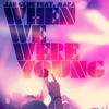 When We Were Young (feat. Mara) - Single