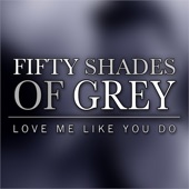 Love Me Like You Do (From "Fifty Shades Of Grey") artwork