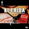 Ki Faida (XLII Remix) [feat. Raj Brar] - Tigerstyle lyrics