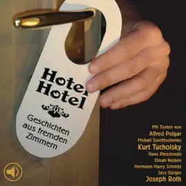 Hotel Hotel. Geschichten aus fremden Zimmern