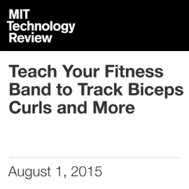 Teach Your Fitness Band to Track Biceps Curls and More (Unabridged)