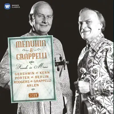 Listen to Menuhin & Grappelli: Friends In Music by Yehudi Menuhin