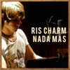 Ris Charm - Nada Más