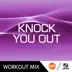 Knock You Out (A.R. Workout Mix) - Single album cover