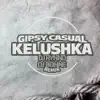 Kelushka (DJ Rynno &amp; DJ Bonne Remix)