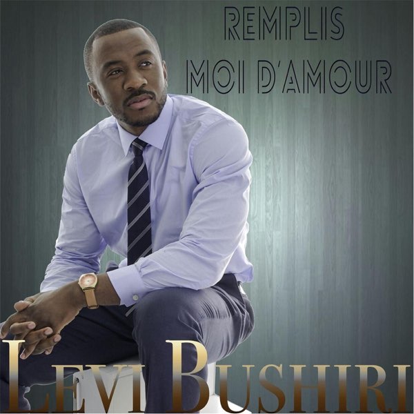 Remplis-Moi D'amour by Levi Bushiri on Apple Music