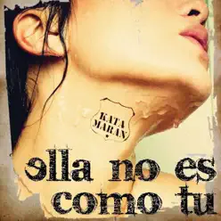 Ella No Es Como Tú - Single - Katamaran Ella No Es Como Tú - Single - Katamaran