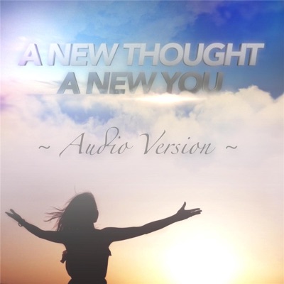 A New Thought, A New You