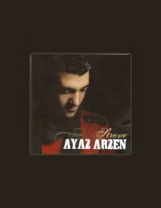 Ακούστε περιεχόμενο από Ayaz Arzen, παρακολουθήστε μουσικά βίντεο, διαβάστε το βιογραφικό, δείτε ημερομηνίες περιοδείας, και πολλά ακόμη!