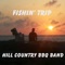 Fishin' Trip - Hill Country BBQ Band & Dan Hill lyrics