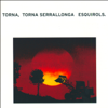 Torna, Torna Serrallonga - Esquirols