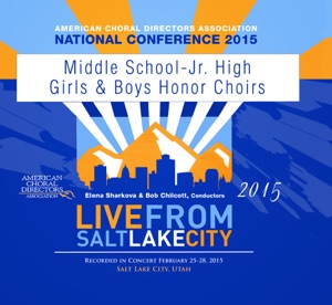 ACDA National Conference 2015 Middle School Jr. High Girls and Boys Honors Choirs (Live)