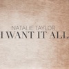 Natalie Taylor - I Want It All