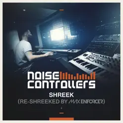 Shreek (Re-Shreeked by Max Enforcer) [Re-Shreeked by Max Enforcer] - Single - Noisecontrollers