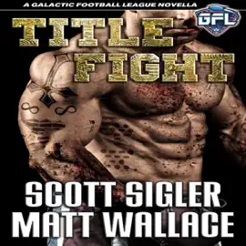 Title Fight: The Galactic Football League Novellas (Unabridged)