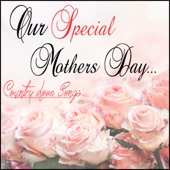 Our Special Mothers Day: Country Love Songs artwork