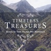 Timeless Treasures - Jesus Is the Name We Honour