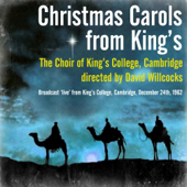 Carol: The Truth From Above - The Choir of King's College, Cambridge & Sir David Willcocks