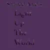 Light Up the World - Single album lyrics, reviews, download