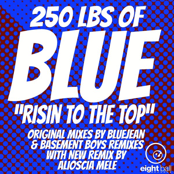 250 Lbs of Blue Risin To the Top by Bluejean on Apple Music