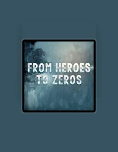 Luister naar From Heroes to Zeros, bekijk muziekvideo's, lees de bio, bekijk de tourdata, en meer!