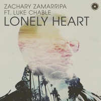 Lonely Heart (feat. Luke Chable) - Single - Zachary Zamarripa