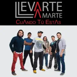 Cuando Tú Estás - Single - Llevarte a Marte Cuando Tú Estás - Single - Llevarte a Marte