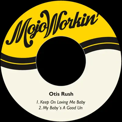 Keep on Loving Me Baby - Single - Otis Rush