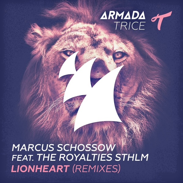 Lionheart (Remixes) [feat. The Royalties STHLM]