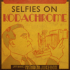 Selfies on Kodachrome - Scott Bradlee's Postmodern Jukebox