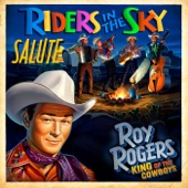 Riders in the Sky Salute Roy Rogers: King of the Cowboys artwork