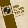 Dün Bugün Yarın - Sen Ve Ben