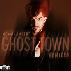 Ghost Town (Remixes) - EP - Adam Lambert