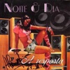 Noite e Día - Noite e Dia