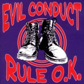 Evil Conduct - Ist Up To You