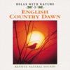 Natural Sounds - English Country Dawn